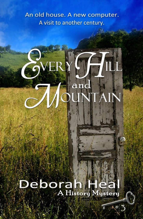 The History Mystery Trilogy 3 - Every Hill and Mountain - cover