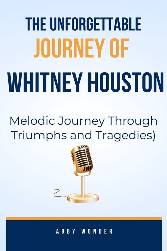 The Unforgettable journey of Whitney Houston