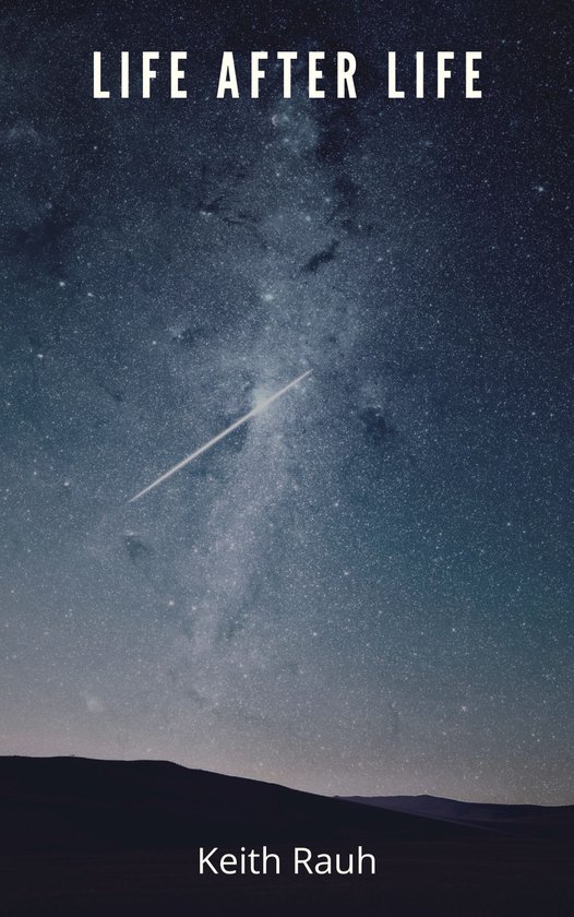 Life, Love, and the Paranormal - Life After Life