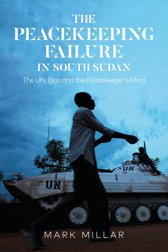The Peacekeeping Failure in South Sudan - cover