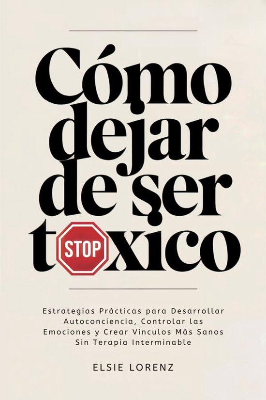 Cómo Dejar de Ser Tóxico - cover