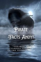 Pirate Facts Ahoy! – Swashbuckling Facts and Legends