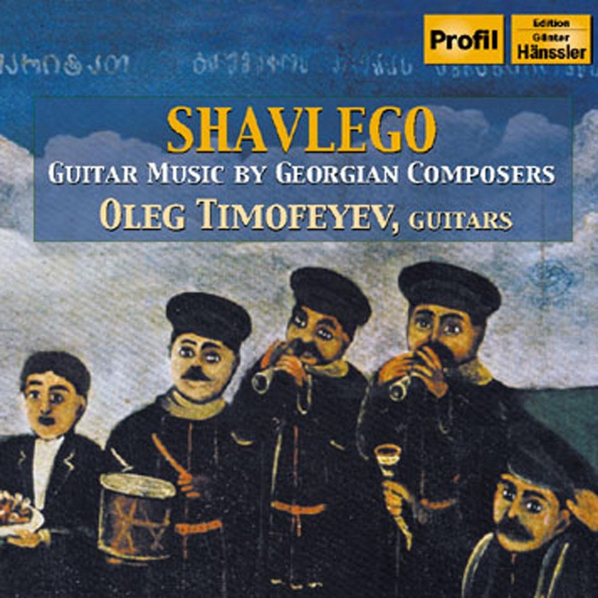 Oleg Timofeyev - Shavlego - Guitar Music By Georgian Composers (CD)