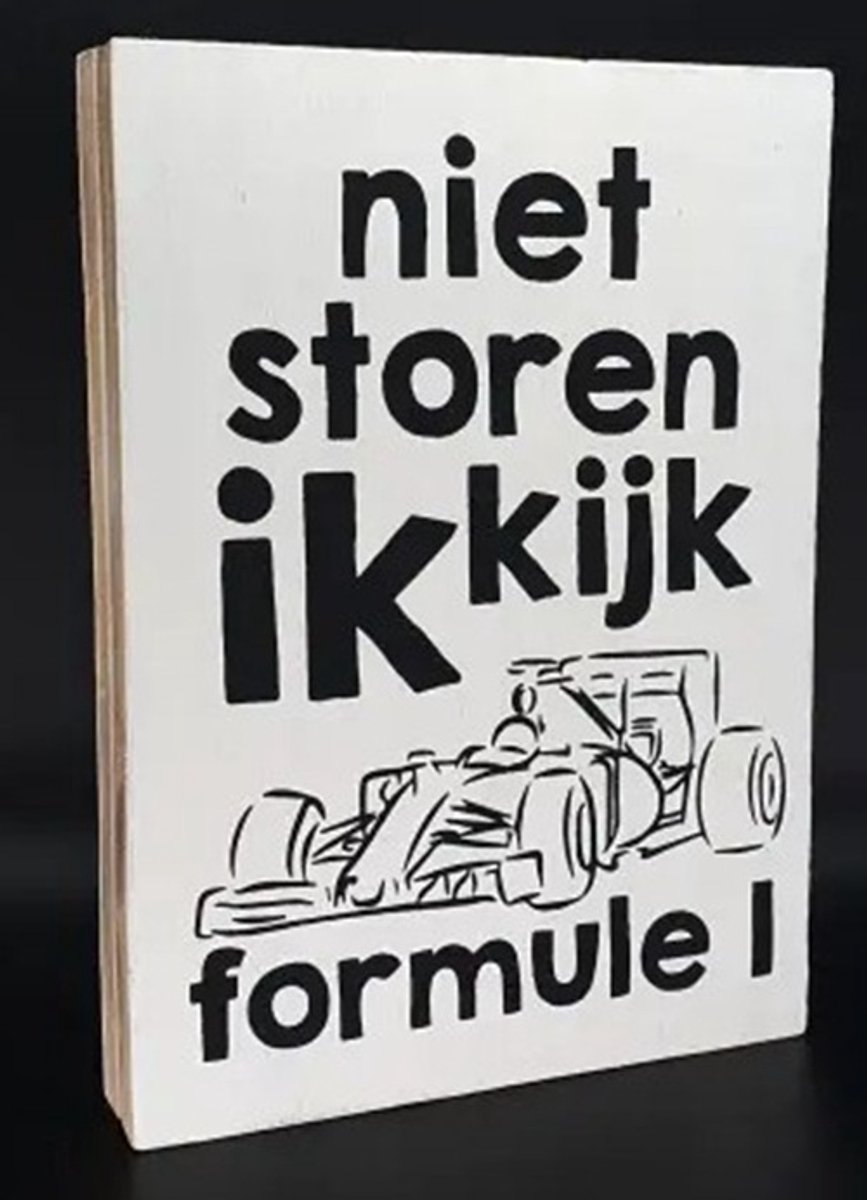 Tekstblok 25x18cm niet storen ik kijk formule 1