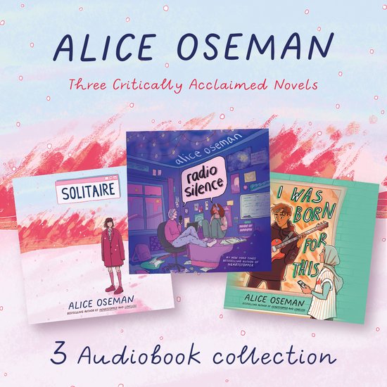 Alice Oseman Audio Collection: Solitaire, Radio Silence, I W ... - cover