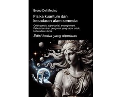 Fisika kuantum dan kesadaran alam semesta. Edisi kedua yang diperluas.
