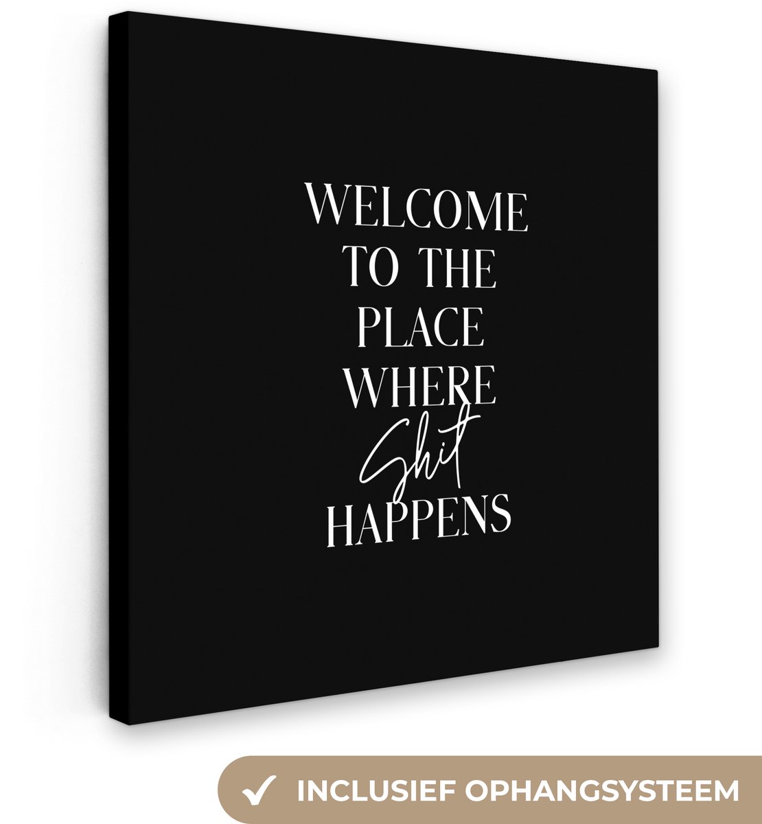 Canvas schilderij 50x50 cm - Wanddecoratie badkamer Quotes - Zwart - Welcome to the place