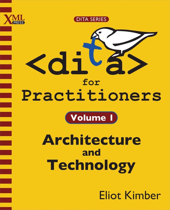 Dita for Practitioners Volume 1 - cover