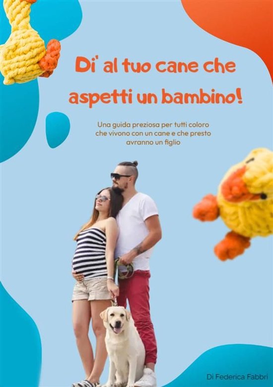 Di’ al tuo cane che aspetti un bambino! - cover