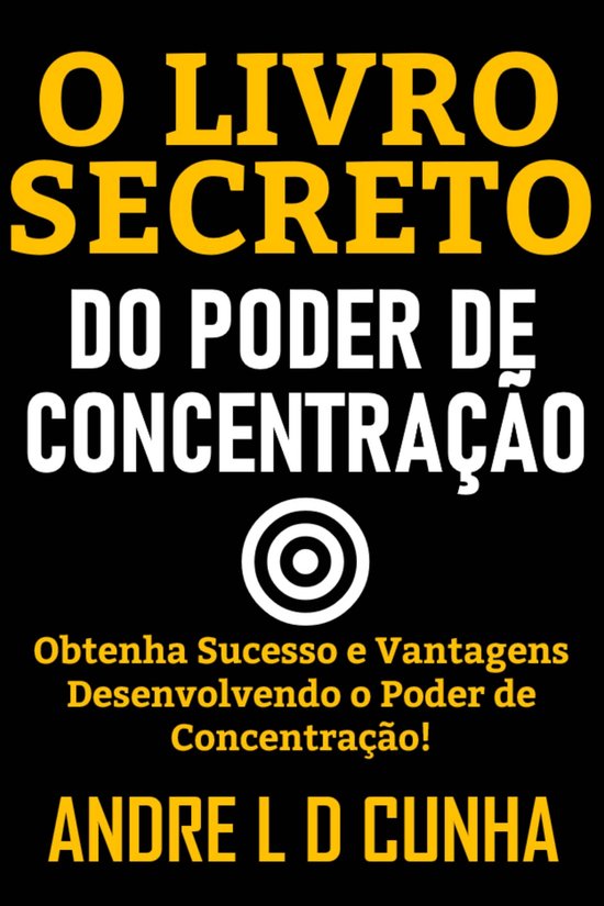 O LIVRO SECRETO DO PODER DE CONCENTRAÇÃO - cover