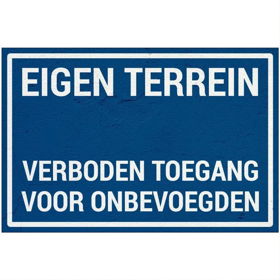 Foto: Eigen terrein verboden toegang voor onbevoegden bord sign again materiaal 18 x 12 cm