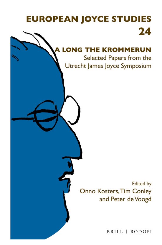 A Long the Krommerun, Selected Papers from the Utrecht James Joyce Symposium