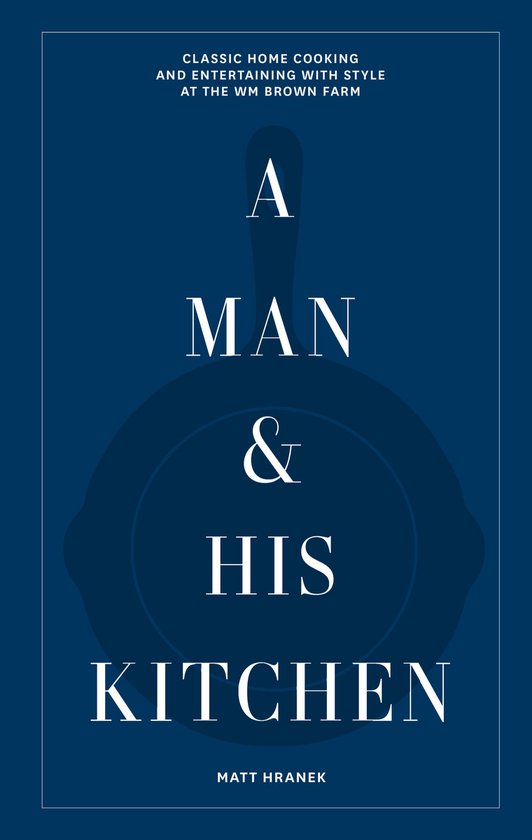 A Man & His Series 4 - A Man & His Kitchen - cover