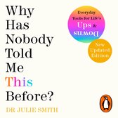 Boek 'Why Has Nobody Told Me This Before?' door Dr. Julie Smith, met een cirkel met 'Everyday Tools for Life's Ups & Downs' en 'New Updated Edition'.