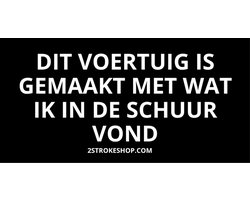 Dit voertuig is gemaakt met wat ik in de schuur vond - Auto Sticker grappig - 8x4cm - 3 Stuks