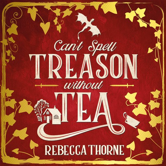 Tomes & Tea1- Can't Spell Treason Without Tea - cover