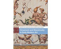 Visual and Material Culture, 1300-1700- Ornament and Monstrosity in Early Modern Art