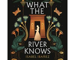 Secrets of the Nile Duology- What the River Knows