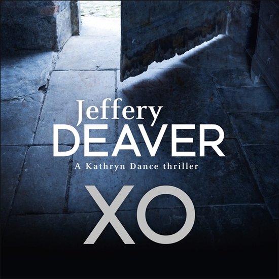 Kathryn Dance thrillers3- XO - cover