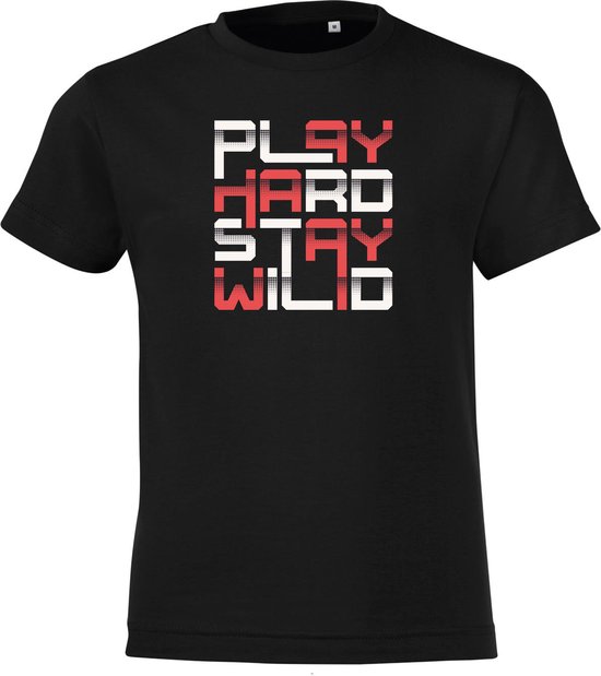 Klere-Zooi - Play Hard Stay Wild - Zwart Kids T-Shirt - 116 (5/6 jr)