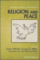 Wiley Blackwell Companions to Religion - The Wiley Blackwell Companion to Religion and Peace