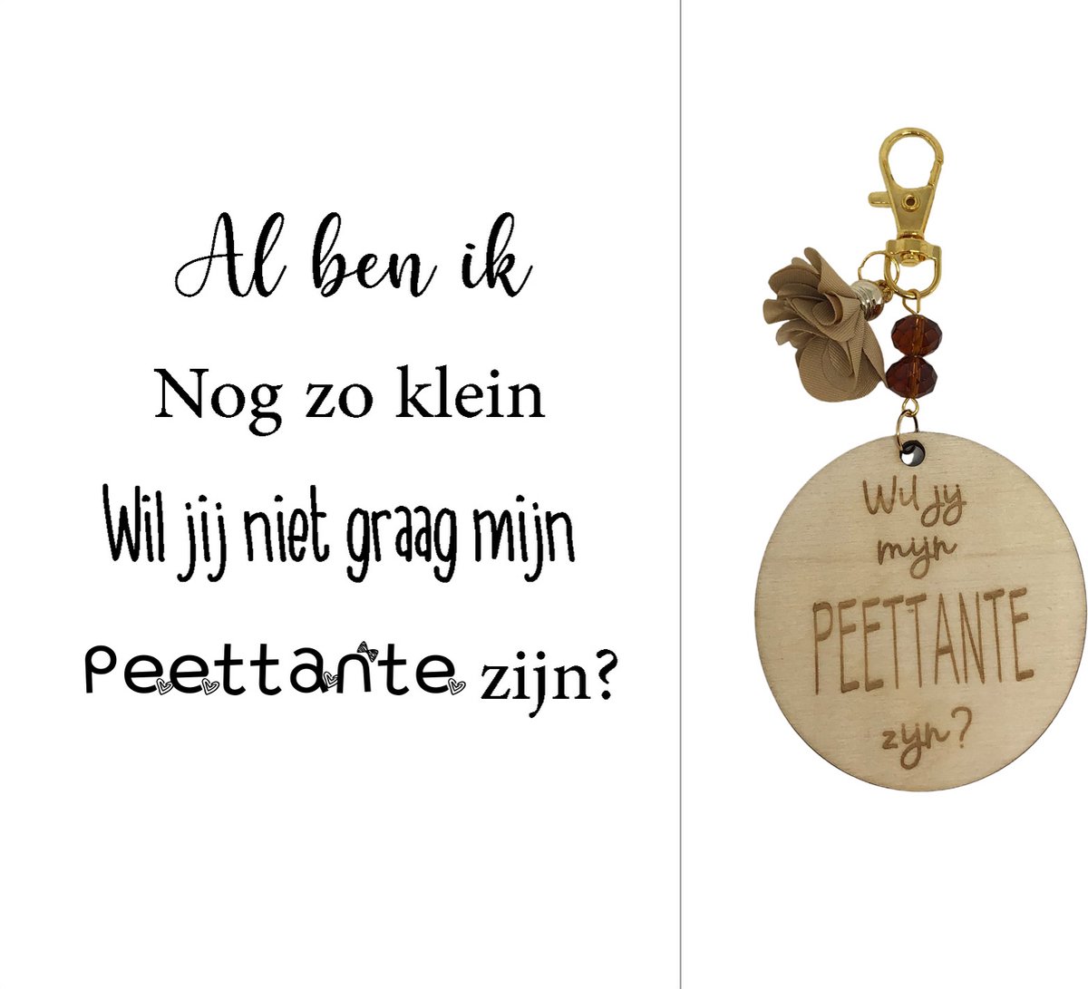 Sleutelhanger Wil jij mijn Peettante zijn? | beige | al ben ik nog zo klein | peettante vragen | meter vragen | peettante worden | meter worden