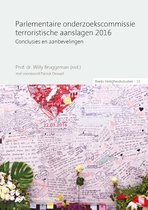Veiligheidsstudies, nr. 16 0 - Parlementaire onderzoekscommissie terroristische aanslagen 2016