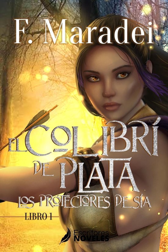 El Colibrí de plata (ebook), Editorial Escritores Noveles S.A.S