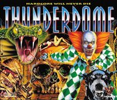 CD Thunderdome the best of - hardcore will never dies