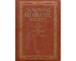 Omslag van The National Geographic Society, 100 Years of Adventure and Discovery