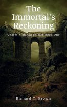 The Charminian Chronicles - The Immortal's Reckoning