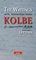The Writings of St. Maximilian Maria Kolbe - Volume I - Letters - Maximilian Maria Kolbe