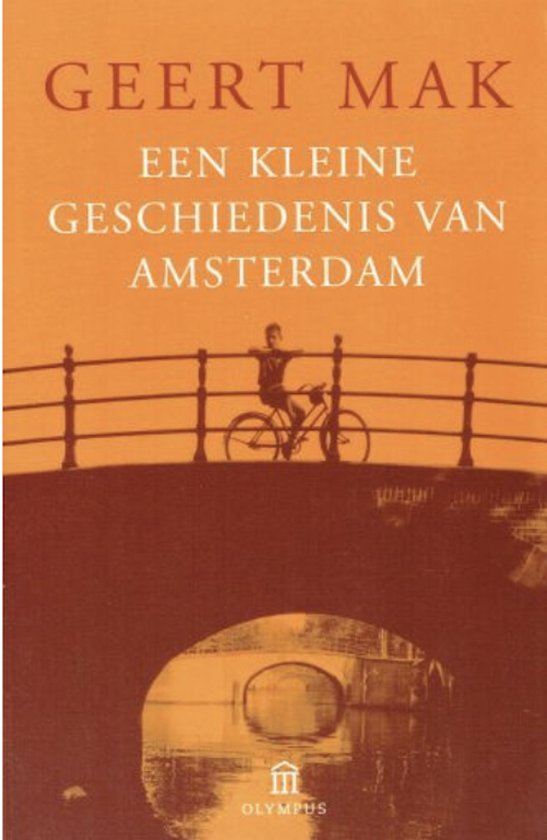 Geert Mak - De Kleine Geschiedenis Van Amsterdam