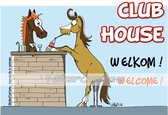 humoristische bordjes paard - Club House