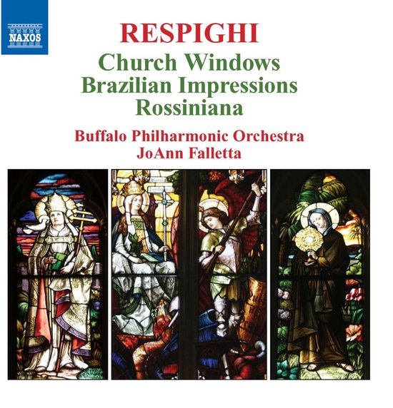 Buffalo Philharmonic Orchestra, JoAnn Falletta - Respighi: Church Windows (CD)
