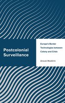 Challenging Migration Studies - Postcolonial Surveillance