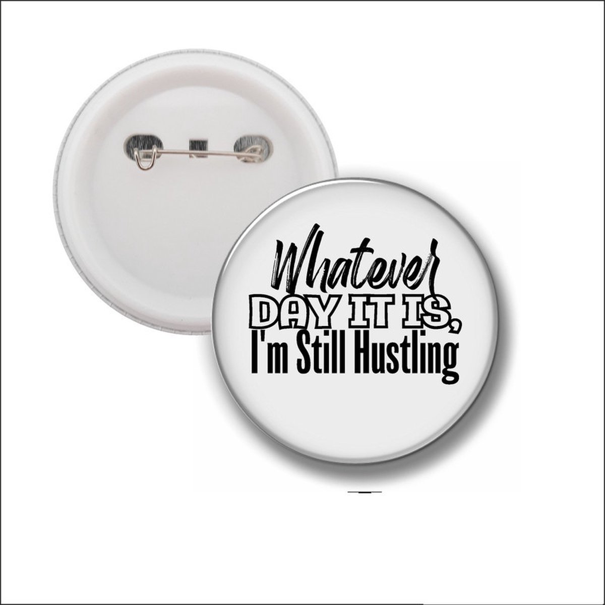 Button Met Speld 58 MM - Whatever Dat It Is
