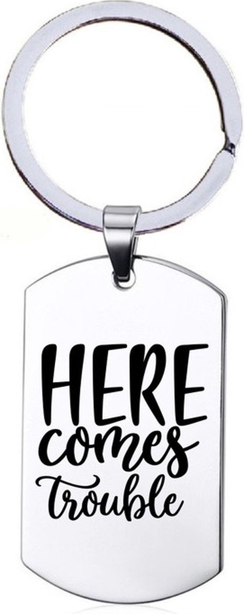 Sleutelhanger RVS - Here Comes Trouble