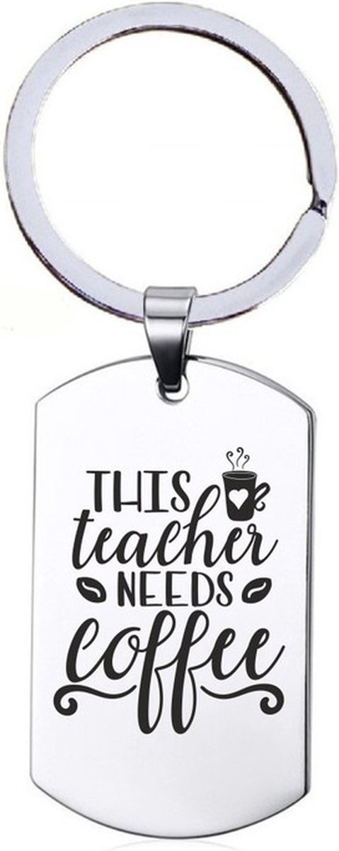 Sleutelhanger RVS - This Teacher Needs Coffee