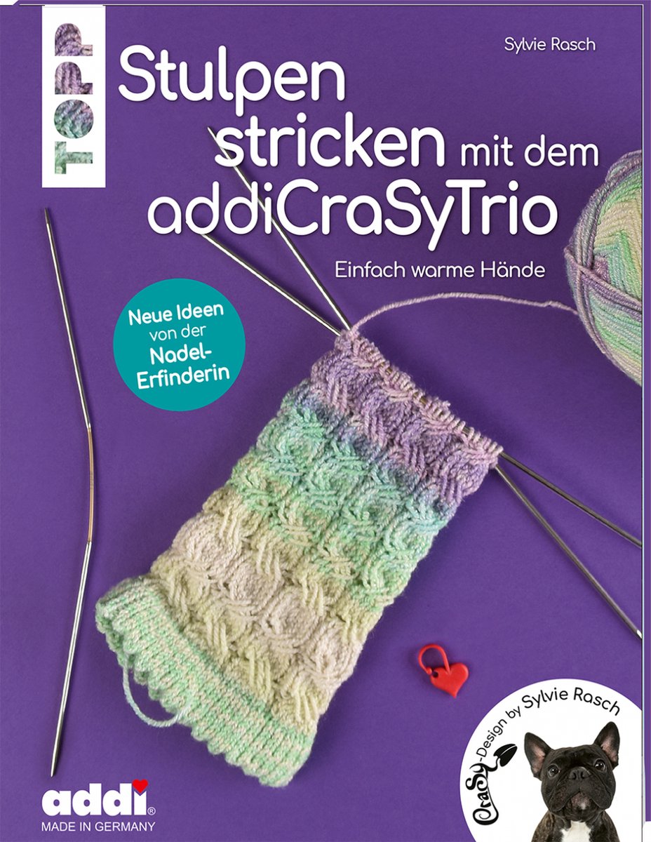Stulpen stricken mit dem addiCraSyTrio (kreativ.kompakt.) - Sylvie Rasch