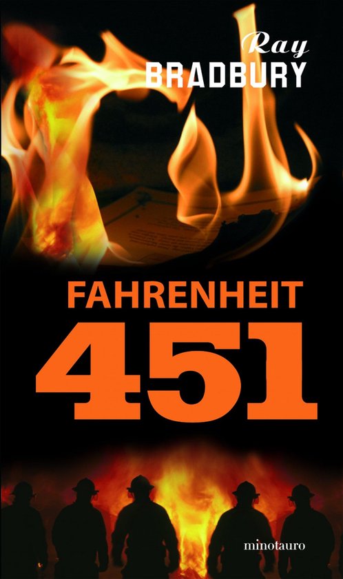 Fahrenheit 451, livre avec des flammes, 'Ray Bradbury' et 'minotauro' sur la couverture. Silhouette de quatre pompiers en bas.