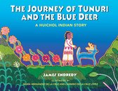 The Journey of Tunuri and the Blue Dear