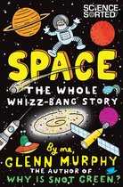 Space The Whole Whizz Bang Story