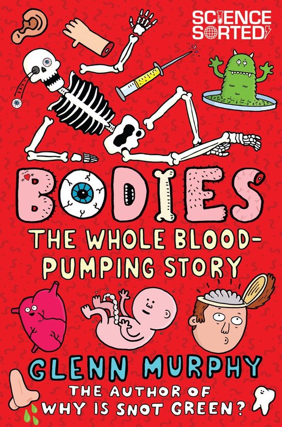 Bodies The Whole Blood Pumping Story, Glenn Murphy 9781447254591