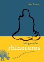 Bring Me the Rhinoceros