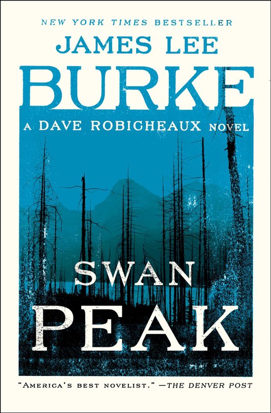 Dave Robicheaux- Swan Peak