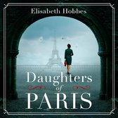 Daughters of Paris: An epic, heartbreaking and gripping World War II novel!