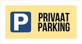 Pictogram/ bord | "Privaat parking" | 30 x 15 cm | Dikte: 2 mm | Lichtgeel | Parkeren | Niet parkeren | Privé parking | Parking vrijhouden | Parkeersignalisatie | 2 stuks
