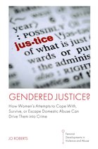 Feminist Developments in Violence and Abuse - Gendered Justice?