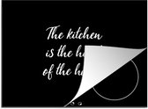 KitchenYeah® Inductie beschermer 65x52 cm - Spreuken - Koken - Thuis - The kitchen is the heart of the home - Quotes - Kookplaataccessoires - Afdekplaat voor kookplaat - Inductiebeschermer - Inductiemat - Inductieplaat mat